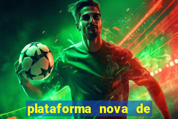 plataforma nova de jogos de aposta